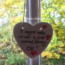 Load image into Gallery viewer, Nice Normal Family hanging heart plaque