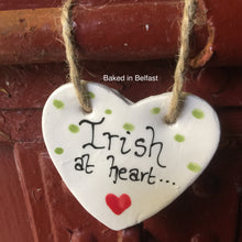 Load image into Gallery viewer, Irish at Heart hanging heart plaque