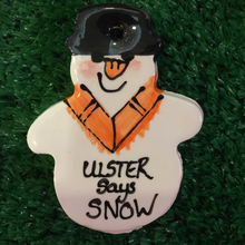 Load image into Gallery viewer, Ulster Says Snow, Snowman Christmas Decoration