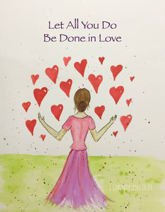 Let all you do be done in Love Bible Verse Print