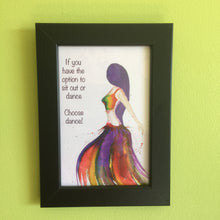 Load image into Gallery viewer, Dance print, girl dancing with sentimental quote